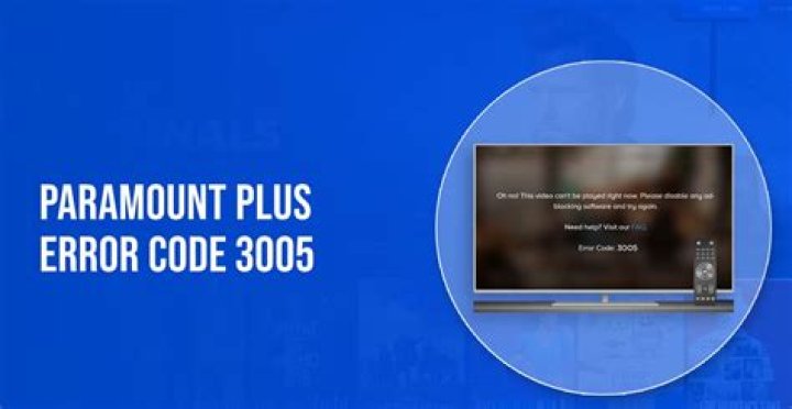 How to fix Paramount Plus Error Code 3005? - SarkariResult